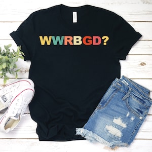 WWRBGD? Shirt, Ruth Bader Ginsburg T-Shirt, RBG, I Dissent, tRUTH, Notorious R.B.G. Unisex Shirt