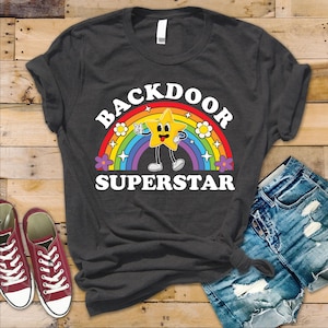Backdoor Superstar T-Shirt - Funny Inappropriate Offensive T Shirts - Gen Z Prank