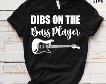 Dibs On The Bass Player Shirt, Bassist, Guitarist, Funny Guitar Tee, Band Shirt, Roadie, Gift, Unisex T-Shirt