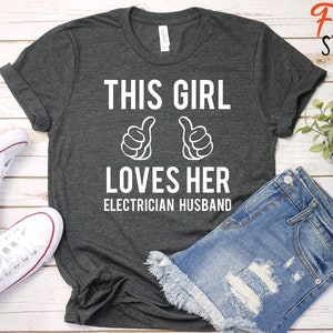 This Girl Loves Her Electrician Husband Shirt / Electrician&#39;s Wife / Funny Electrician Birthday Gift
