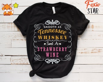 Smidig som Tennessee Whiskey Söt som jordgubb Vin T-shirt
