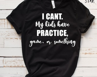 Sports Mom T-Shirt: Practice Game Graphic Tee