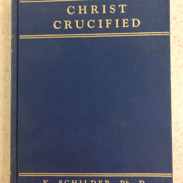 Christ Crucified Klass Schilder 1948 Third Printing