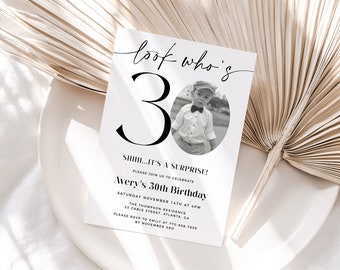 Look Who's 30, 30th Birthday Einladungsvorlage, Foto 30th Birthday Invite, 30th Birthday Party, Männliche oder Weibliche Geburtstagseinladung