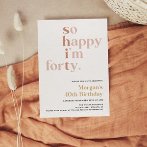 40th Birthday Invitation Template, So Happy Im Forty, 40th Birthday Invite For Women, Funny 40th Invitation, Editable Birthday Invite