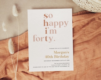 40th Birthday Invitation Template, So Happy Im Forty, 40th Birthday Invite For Women, Funny 40th Invitation, Editable Birthday Invite