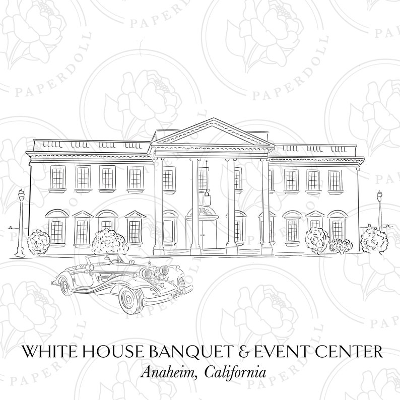 May include: Line drawing of the White House Banquet & Event Centre in Anaheim, California. The illustration shows the building's facade, a vintage car, and the text "WHITE HOUSE BANQUET & EVENT CENTER" and "Anaheim, California".