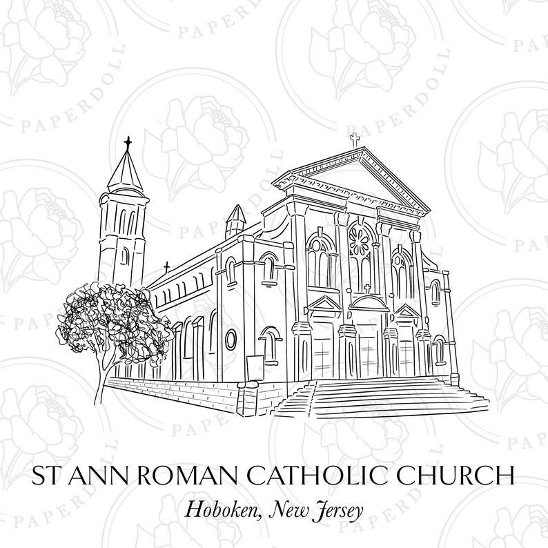 May include: A black and white line drawing of St. Ann Roman Catholic Church in Hoboken, New Jersey. The image shows the church's architecture, including its facade, bell tower, and a tree. The text "ST ANN ROMAN CATHOLIC CHURCH" and "Hoboken, New Jersey" are below.