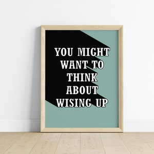 Você pode querer pensar em Wising Up Digital Art Print