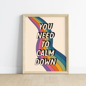 You Need To Calm Down Digital Art Print