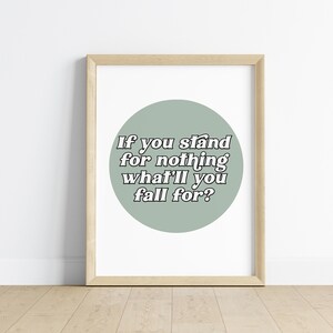 If You Stand For Nothing What Will You Fall For Hamilton Minimal Digital Art Print