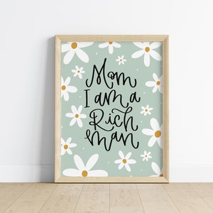 Mamá soy un hombre rico Impresiones de arte digital