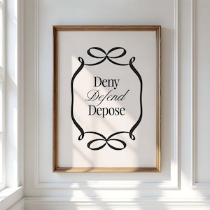 Deny Defend Depose Digital Art Print Poster Printable