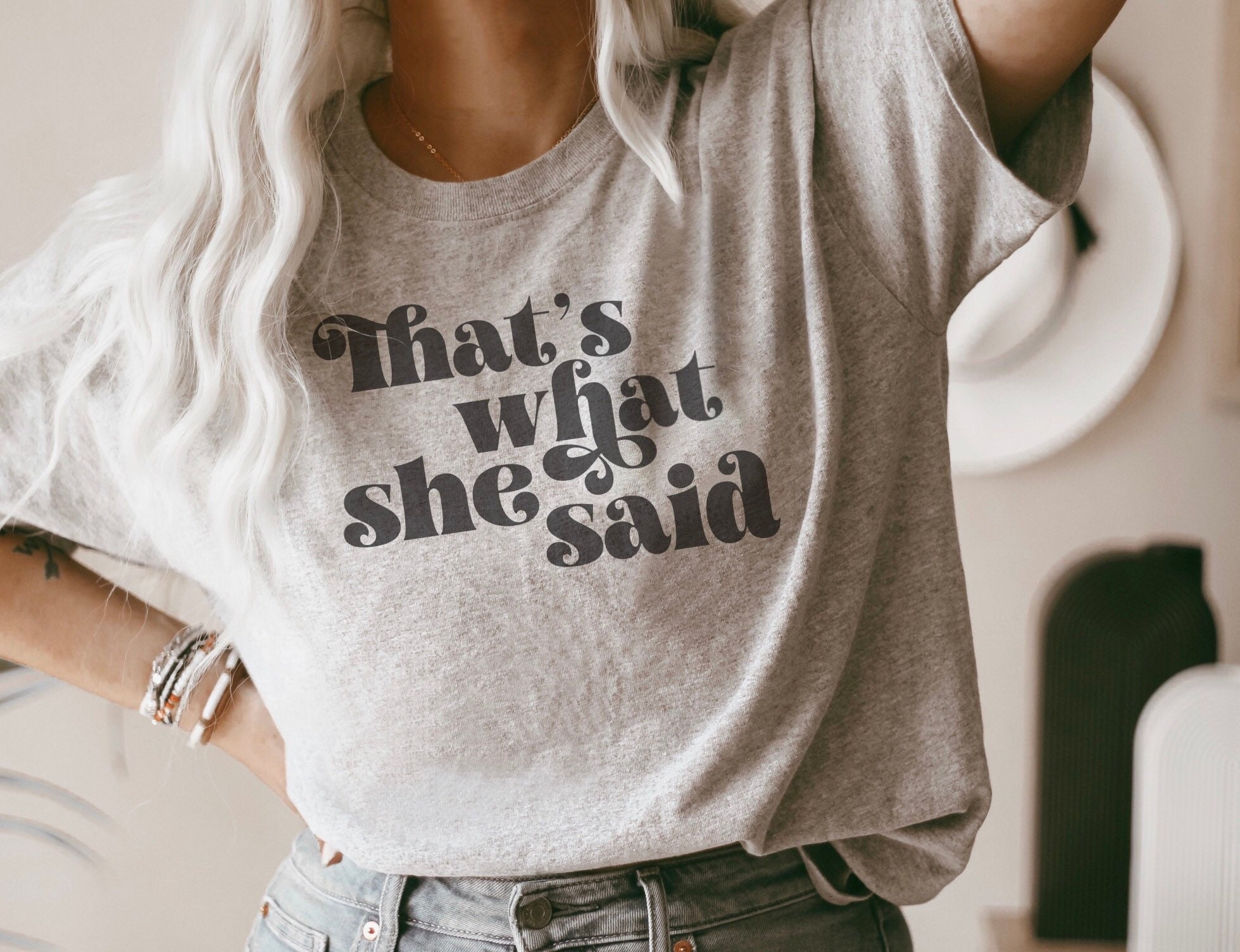 That's What She Said Digital Download PNG and SVG Vinyl Cut File
