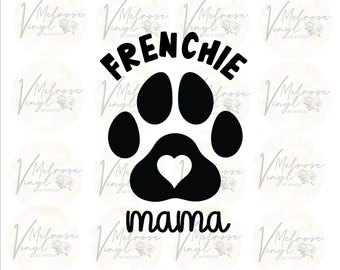 Frenchie Mama - Vinyl Decal Sticker - Various Colors and Sizes