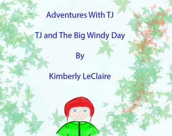 TJ and the Big Windy Day Kids Picture E-Book by Kimberly LeClaire, - PDF File - Early Reader Book
