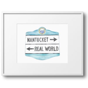 Impression d'art aquarelle Nantucket/Real World Sign|Côtier|Plage|Maison|ACK|Art mural|Été|Affiche Nantucket|Suspension murale
