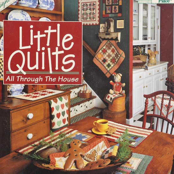 Little Quilts All Through the House by Alice Berg, Mary Ellen Von Holt and Sylvia Johnson for That Patchwork Place Designer Series