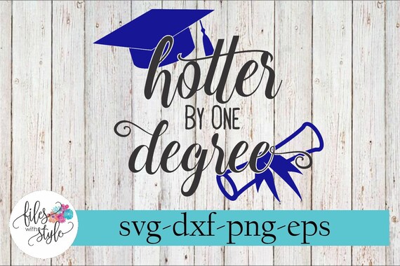 Download Student Svg Dxf Hotter By One Degree Svg Dxf Graduation Svg Dxf Cut File Grad Student 2020 Svg Dxf Cut File School Svg Dxf College Svg Craft Supplies Tools Visual Arts