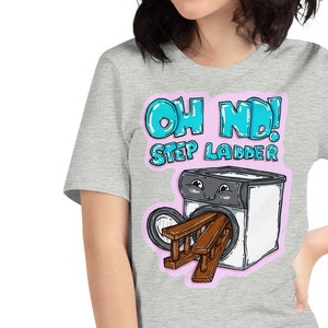 Oh no Step Ladder - Unisex t-shirt