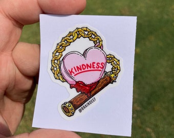 Kill with kindness - sticker, slaps, decal, candy heart