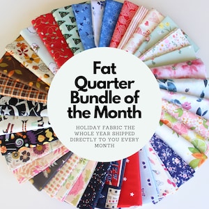 Holiday Fat Quarter Bundle of the Month/ Fabric of the Month / Fabric Monthly Subscription Box/ Gift for Quilter/ Monthly Fabric Club