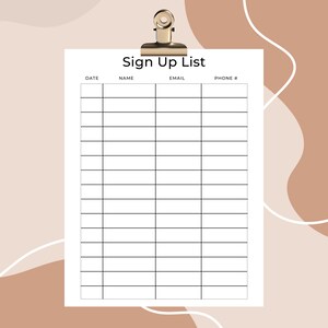 Puede incluir: Una lista de inscripción blanca sujeta con un clip dorado. La lista tiene el título "Sign Up List" y columnas para fecha, nombre, correo electrónico y número de teléfono. El fondo presenta formas abstractas en tonos marrones y beige.