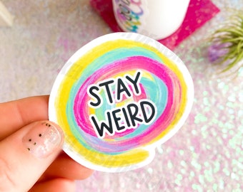 Stay Weird Sticker | Laptop, Water Bottle Vinyl Decal