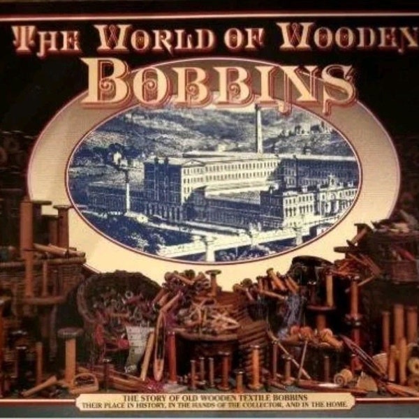 The World of Wooden Bobbins: The Story of Old Wooden Textile - NEW OLD STOCK