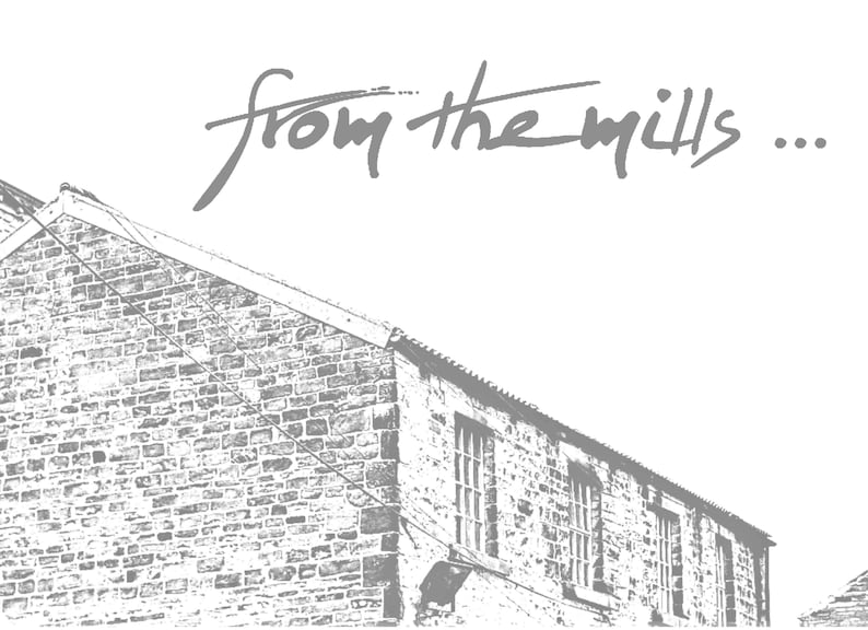 May include: Black and white sketch of a brick building with windows. The text "from the mills..." is written above the building.