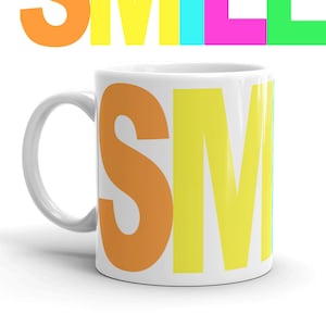 Rainbow Smile Coffee Mug, Mugs With Sayings, Ceramic Mug, Inspirational Mug, Motivational Mug, Encouragement Gift, Feminist Mug, | 11oz/15oz