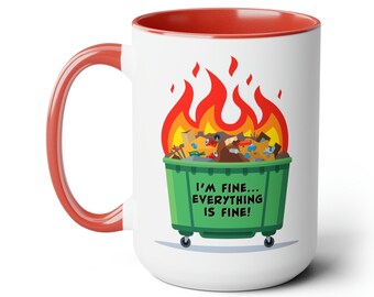 Jag mår bra, allt är bra, sopcontainereld, rolig kaffemugg, keramiska muggar med roliga talesätt, bästsäljande muggar, presentmuggar | 11oz/15oz