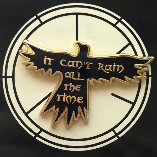 The Crow - Eric Draven - "It can't rain all the time" - 2" Hard Enamel Pin - Black and Gold - Lapel Pin, Badge, Flair - Halloween