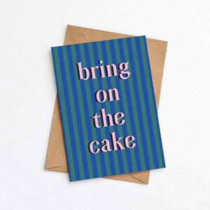 Carte Apportez le gâteau, carte d'anniversaire pour un ami, carte de voeux moderne, option de message manuscrit