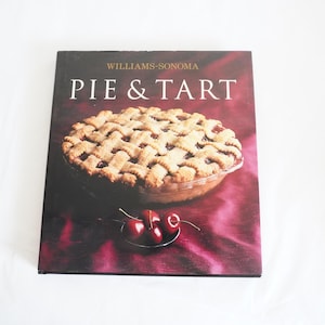 Williams Sonoma Pie & Tart Book, HCw/DJ, 2003 Cookbook, Carolyn Beth Weil Recipes, Cookbooks, Holiday Recipes, Cookbook Free USA Ship