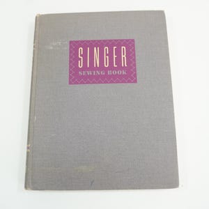 Singer Sewing Book, By Mark Brooks Picken, 1954 Sewing Instructions, Vintage Sewing Guides, Sewing Guide and Instruction Book, Free USA Ship