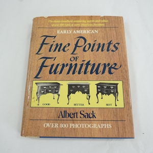 Early American Fine Points of Furniture Book, By Albert Sack, HCw/DJ, 1950, Intro by John Graham, Historical Reference Book, Free USA Ship