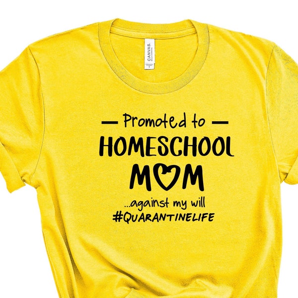 Promoted to Homeschool Mom Teacher - Home schooling mama -Quarantine and Chill Shirt - Social Distancing quarantined - Humor Funny gift