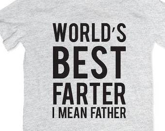 Worlds Best Farter t shirt - Funny Fathers Day Shirt Husband Shirt Fathers Day Gift