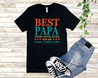 best papa ever shirt , personalized gifts for grandpa fathers day , grandpa fathers day gift shirt , grandpa custom gift