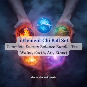 Peut inclure: Image de cinq orbes lumineux représentant les éléments feu, eau, terre, air et éther. Le texte indique "5 Element Chi Ball Set" et "Complete Energy Balance Bundle". L'arrière-plan est une scène enfumée et éthérée.
