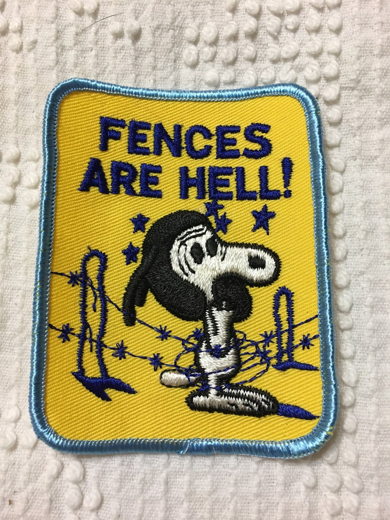 FENCES Are HELL SNOOPY Comical Patch Vintage Novelty Item image 1