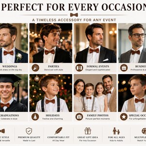 May include: A collage of images featuring a brown bowtie worn by various individuals in different settings. The text reads: PERFECT FOR EVERY OCCASION, A TIMELESS ACCESSORY FOR ANY EVENT, WEDDINGS, PARTIES, FORMAL EVENTS, BUSINESS, GRADUATIONS, HOLIDAYS, FAMILY PHOTOS, SPECIAL OCCASIONS, CLASSIC STYLE, PREMIUM QUALITY, COMFORTABLE FIT, GREAT GIFT IDEA, FOR ALL AGES, MULTIPLE COLORS.