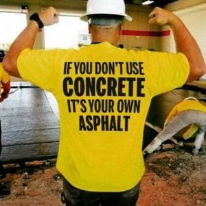 If You Don T Use Concrete It S Your Own Asphalt Etsy If You Don T Use Concrete It S Your Own Asphalt Etsy