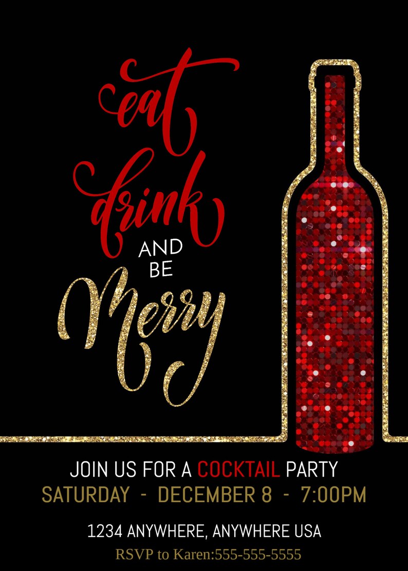 May include: Black invitation with red and gold text and a wine bottle illustration. The text reads "Eat, Drink, and Be Merry" in gold glitter. The invitation is for a cocktail party on December 8th.
