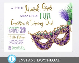 May include: A printable invitation for a Mardi Gras themed first birthday party. The invitation features a purple and gold mask with green jewels and feathers. The text on the invitation reads "A Little Mardi Gras and a Lot of Fun Emerson is turning One! Saturday February 23 The Ella Ballroom 1234 Anywhere Anywhere USA RS Susan Pettry: VP 555-555-5555".