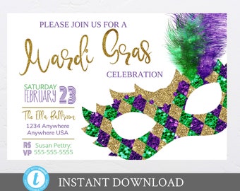 May include: A printable Mardi Gras invitation with a gold, green, and purple mask with feathers. The text reads "Please join us for a Mardi Gras Celebration, Saturday February 23, The Ella Ballroom, 1234 Anywhere, Anywhere USA, RS Susan Pettry: 555-555-5555, Instant Download, You edit on your computer browser using the Templett website, Sized 4x6 & 5x7".