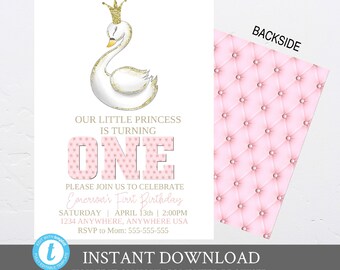 May include: A printable invitation for a first birthday party. The invitation features a white swan with a gold crown and the number one in pink with white polka dots. The text on the invitation reads "Our little princess is turning one. Please join us to celebrate Emerson's first birthday. Saturday, April 13th, 2:00 PM. 1234 Anywhere, Anywhere USA. RSVP to Mom: 555-555-555. Instant Download. You edit on your computer browser using the Templett website. Sized 4x6 & 5x7."
