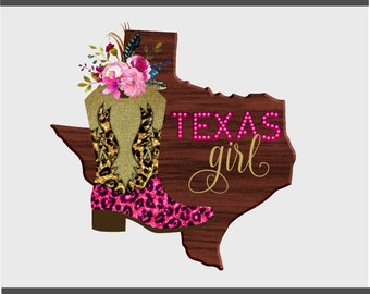 Rustic Texas girl, Sublimation state of Texas, Rustic floral PNG -Digital clipart, Leopard, cowboy Boot Wood  Instant Digital Download