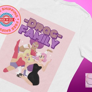 Drag Queen t-shirt, Drag Family t-shirts, LGBTQ+, Pride, Drag Performance, Drag Convention, Drag Show, Drag Queen Party, Eco-Friendly